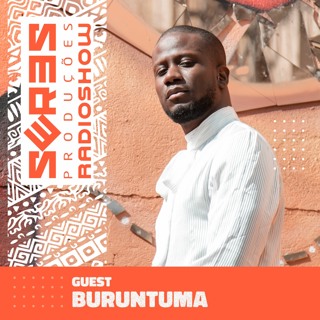 Seres Produções Radio Show Guest By Buruntuma 29/04/2021