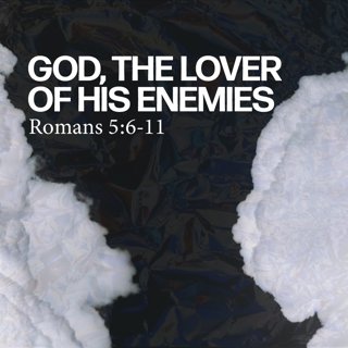 God, the Lover of His Enemies