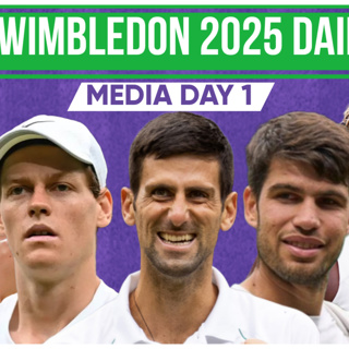 Wimbledon 2025 Daily Podcast: Media Day With Djokovic, Alcaraz, Sabalenka, Gauff & More!