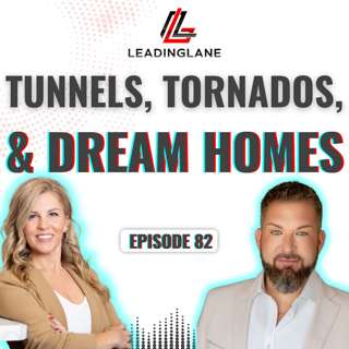 If You Could Build Your Dream Home, What Would You Add? | LeadingLane Podcast | Ep 82