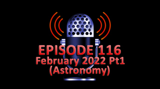 #116 - February 2022 Part 1