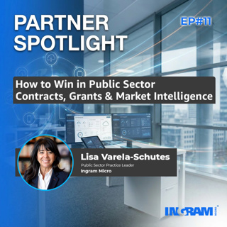 Partner Spotlight: Ep#11 How to Win in Public Sector - Contracts, Grants & Market Intelligence