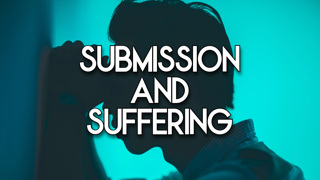 Submission and Suffering