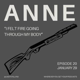 S1 Ep20: Anne - "I Felt Fire Going Through My Body"
