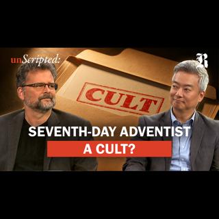 Is Adventism a Cult | unScripted EP 32