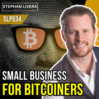 Small Business for Bitcoiners with Bobby Shell (SLP534)