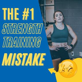 The Biggest Mistake You're Making With Your Strength Training