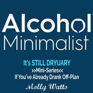 It's STILL Dryuary Mini-Series: If You've Already Drank Off Plan