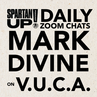 Mark Divine talks readiness for VUCA (volatile, uncertain, complex, and ambiguous ) Times