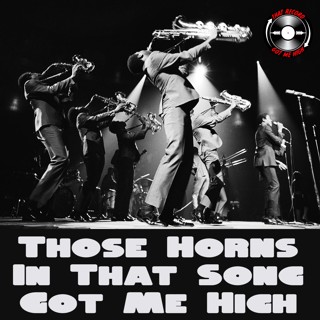 S7E352 - 'Those Horns In That Song Got Me High' Patron-curated Episode