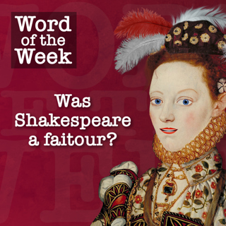 Tudor Time Machine's Word of the Week: Faitour