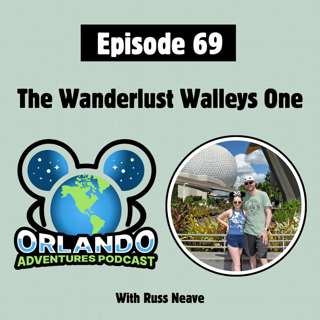Episode 69 - The Wanderlust Walleys One