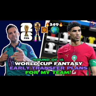 TOP 349 IN THE WORLD!🌍 | MY ROUND OF 16 WORLD CUP FANTASY TRANSFER PLANS🔥🎉✅ | WORLD CUP FANTASY 2026