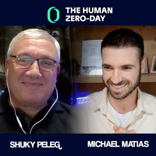 The Human Zero Day Series | Ep1154: Shuky Peleg: Beyond the Last Defense