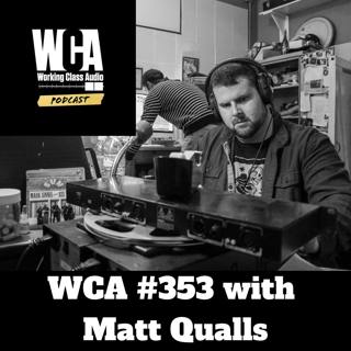 WCA #353 with Matt Qualls - Van Burnout, Doctors Office Recording, Working with Limitations, Sound Baths, and Memphis