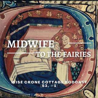 "Midwife to the Fairies" (S3, #1)