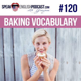 #120 Baking cooking vocabulary in English