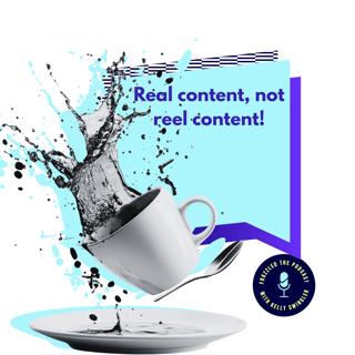 Real content, not reel content!