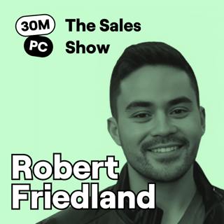 The Demo Framework That Actually Closes Deals | Robert Friedland | Ep. 302 (Sell)