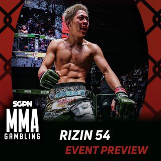 RIZIN 54 Betting Guide (Akhmed Virt With Safe Search Off) | MMA Gambling Podcast (Ep.1144)