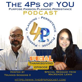 🎙️ 4Ps Podcast — Thanksgiving Special “A Special Message from MacKenzie Lewis”