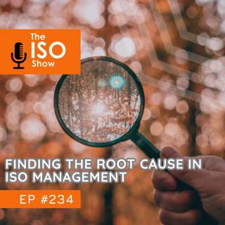 #234 Finding The Root Cause In ISO Management