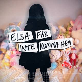 Elsa får inte komma hem | Del 3/3