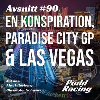 90. En Konspiration, Paradise City GP & Las Vegas