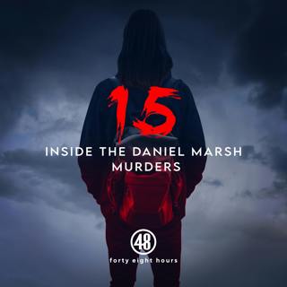 Introducing Fifteen: Inside The Daniel Marsh Murders