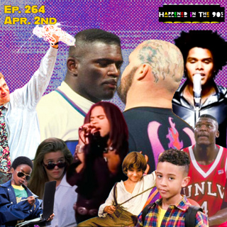 Ep. 264: What Happened On April 2nd In The 90s???