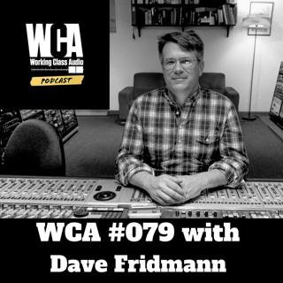 WCA #079 with Dave Fridmann