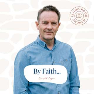 By Faith... (David Lyon)
