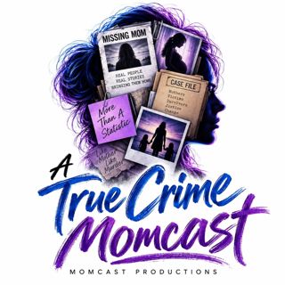 A True Crime Momcast