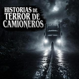 3 HISTORIAS de TERROR JAMÁS CONTADAS de TRAILEROS Para Escuchar con las Luces Encendidas