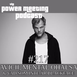 #217 – Avicii, mental ohälsa & vad som INTE är blackface