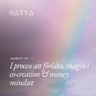 I process att förlåta, magi, co-creation, money mindset & manifestation
