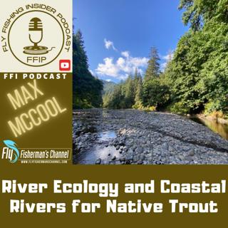 River Ecology and Coastal Rivers for Native Trout