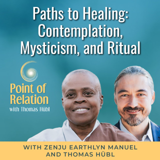 Zenju Earthlyn Manuel | Paths to Healing: Contemplation, Mysticism, and Ritual