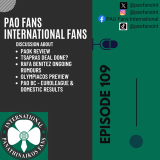 PAO Fans International Ep 109 - Playoffs kickoff, PAOK, Tsapras & PAO BC