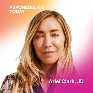 PT580 – Can Legalization Serve the Greater Good? The Ethical Challenges of Psychedelic Law, with Ariel Clark, JD