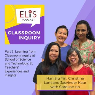 Part 2: Learning from Classroom Inquiry at School of Science and Technology