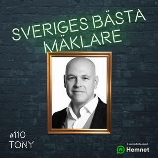 #110 Tony Dommartine – Målet är att bli den ledande mäklaraktören i Sverige!
