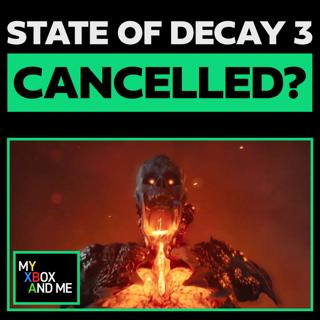 State of Decay 3 in Trouble? Xbox Studio Closure Rumours - My Xbox And Me 575
