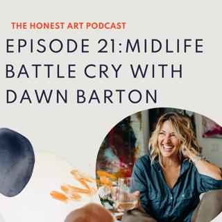 Episode 21: Midlife Battle Cry with Dawn Barton