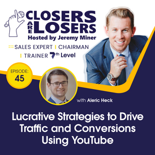 Lucrative Strategies to Drive Traffic and Conversions Using YouTube with Aleric Heck