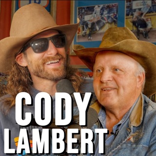 Cody Lambert - Rodeo Time Podcast 208