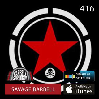 Sprinting Into the Fire: The Story of Savage Barbell w/ CEO and Founder Dave Gallagher, and hosts Anders Varner, Doug Larson and John Swanson - Barbell Shrugged — Barbell Shrugged #416