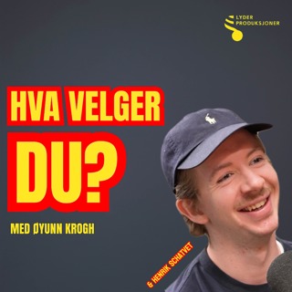 Hva velger du, Henrik Schatvet?