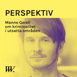 59. Kriminalitet i utsatta områden - med Manne Gerell