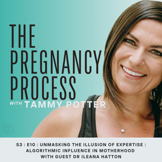 UNMASKING THE ILLUSION OF EXPERTISE : ALGORITHMIC INFLUENCE IN MOTHERHOOD WITH GUEST DR ILEANA HATTON